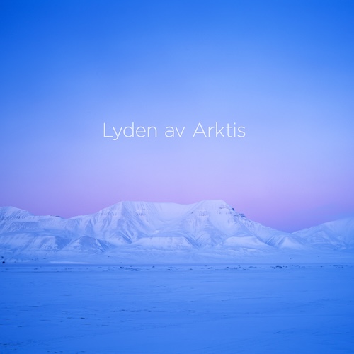 Album artwork for Lyden av Arktis by Lasse Thoresen