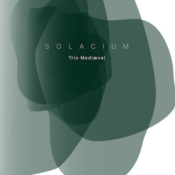 Album artwork for S O L A C I U M by Trio Mediæval